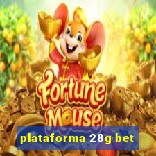 plataforma 28g bet